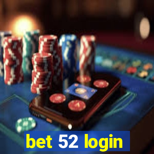 bet 52 login